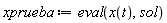 xprueba := eval(x(t), sol)