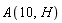 A(10, H)