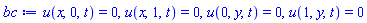 u(x, 0, t) = 0, u(x, 1, t) = 0, u(0, y, t) = 0, u(1, y, t) = 0