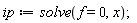 ip := solve(f = 0, x)