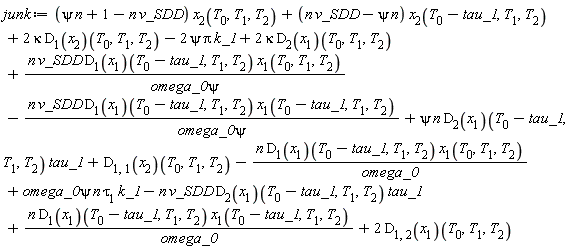 junk := (psi*n+1-n*v_SDD)*x[2](T[0], T[1], T[2])+(n*v_SDD-psi*n)*x[2](T[0]-tau_1, T[1], T[2])+2*kappa*(D[1](x[2]))(T[0], T[1], T[2])-2*psi*Pi*k_1+2*kappa*(D[2](x[1]))(T[0], T[1], T[2])+n*v_SDD*(D[1](x[1]))(T[0]-tau_1, T[1], T[2])*x[1](T[0], T[1], T[2])/(omega_0*psi)-n*v_SDD*(D[1](x[1]))(T[0]-tau_1, T[1], T[2])*x[1](T[0]-tau_1, T[1], T[2])/(omega_0*psi)+psi*n*(D[2](x[1]))(T[0]-tau_1, T[1], T[2])*tau_1+(D[1, 1](x[2]))(T[0], T[1], T[2])-n*(D[1](x[1]))(T[0]-tau_1, T[1], T[2])*x[1](T[0], T[1], T[2])/omega_0+omega_0*psi*n*tau[1]*k_1-n*v_SDD*(D[2](x[1]))(T[0]-tau_1, T[1], T[2])*tau_1+n*(D[1](x[1]))(T[0]-tau_1, T[1], T[2])*x[1](T[0]-tau_1, T[1], T[2])/omega_0+2*(D[1, 2](x[1]))(T[0], T[1], T[2])