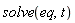 solve(eq, t)
