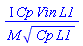 I*Cp*Vin*L1/(M*(Cp*L1)^(1/2))