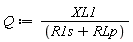 Q := XL1/(R1s+RLp)