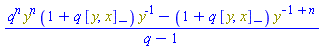 (q^n*Physics:-`*`(Physics:-`^`(y, n), 1+q*Physics:-Commutator(y, x), Physics:-Inverse(y))-Physics:-`*`(1+q*Physics:-Commutator(y, x), y^(-1+n)))/(q-1)