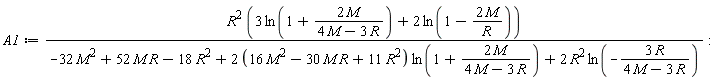 A1 := R^2*(3*ln(1+2*M/(4*M-3*R))+2*ln(1-2*M/R))/(-32*M^2+52*M*R-18*R^2+(2*(16*M^2-30*M*R+11*R^2))*ln(1+2*M/(4*M-3*R))+2*R^2*ln(-3*R/(4*M-3*R)))