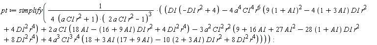 pt := simplify((D1*(-D1*r^2+4)-4*a^4*C1^4*r^6*(9*(1+A1)^2-(4*(1+3*A1))*D1*r^2+4*D1^2*r^4)+2*a*C1*(18*A1-(16+9*A1)*D1*r^2+4*D1^2*r^4)-3*a^2*C1^2*r^2*(9+16*A1+27*A1^2-(28*(1+A1))*D1*r^2+8*D1^2*r^4)+4*a^3*C1^3*r^4*(18+3*A1*(17+9*A1)-(10*(2+3*A1))*D1*r^2+8*D1^2*r^4))/((4*(C1*a*r^2+1))*(2*C1*a*r^2-1)^3))