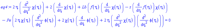 2*eta*(diff(diff(chi(eta), eta), eta))+2*(diff(chi(eta), eta))+Lb*(f(eta)*(diff(chi(eta), eta))-s*(diff(f(eta), eta))*chi(eta))-Pe*(2*eta*chi(eta)*(diff(diff(phi(eta), eta), eta))+2*chi(eta)*(diff(phi(eta), eta))+2*eta*(diff(diff(chi(eta), eta), eta))*(diff(diff(phi(eta), eta), eta))) = 0