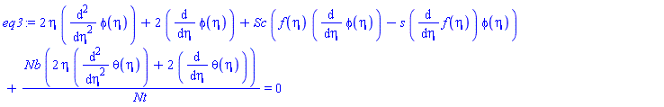2*eta*(diff(diff(phi(eta), eta), eta))+2*(diff(phi(eta), eta))+Sc*(f(eta)*(diff(phi(eta), eta))-s*(diff(f(eta), eta))*phi(eta))+Nb*(2*eta*(diff(diff(theta(eta), eta), eta))+2*(diff(theta(eta), eta)))/Nt = 0