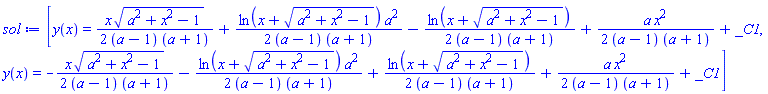 [y(x) = (1/2)*x*(a^2+x^2-1)^(1/2)/((a-1)*(a+1))+(1/2)*ln(x+(a^2+x^2-1)^(1/2))*a^2/((a-1)*(a+1))-(1/2)*ln(x+(a^2+x^2-1)^(1/2))/((a-1)*(a+1))+(1/2)*a*x^2/((a-1)*(a+1))+_C1, y(x) = -(1/2)*x*(a^2+x^2-1)^(1/2)/((a-1)*(a+1))-(1/2)*ln(x+(a^2+x^2-1)^(1/2))*a^2/((a-1)*(a+1))+(1/2)*ln(x+(a^2+x^2-1)^(1/2))/((a-1)*(a+1))+(1/2)*a*x^2/((a-1)*(a+1))+_C1]