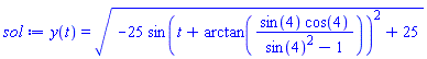 y(t) = (-25*sin(t+arctan(sin(4)*cos(4)/(sin(4)^2-1)))^2+25)^(1/2)