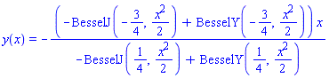 y(x) = -(-BesselJ(-3/4, (1/2)*x^2)+BesselY(-3/4, (1/2)*x^2))*x/(-BesselJ(1/4, (1/2)*x^2)+BesselY(1/4, (1/2)*x^2))