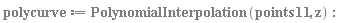 polycurve := PolynomialInterpolation(points11, z)
