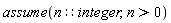 assume(n::integer, n > 0)