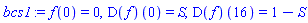 f(0) = 0, (D(f))(0) = S, (D(f))(16) = 1-S