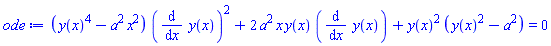 (y(x)^4-a^2*x^2)*(diff(y(x), x))^2+2*a^2*x*y(x)*(diff(y(x), x))+y(x)^2*(y(x)^2-a^2) = 0