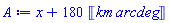 x+180*Units:-Unit(('km')*('arcdeg'))