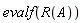 evalf(R(A))