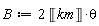 B := Units:-Standard:-`*`(Units:-Standard:-`*`(2, Unit('km')), theta)