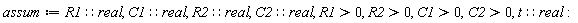 assum := R1::real, C1::real, R2::real, C2::real, R1 > 0, R2 > 0, C1 > 0, C2 > 0, t::real