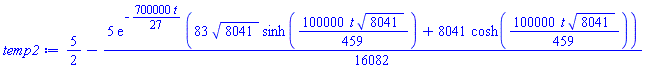 5/2-(5/16082)*exp(-(700000/27)*t)*(83*8041^(1/2)*sinh((100000/459)*t*8041^(1/2))+8041*cosh((100000/459)*t*8041^(1/2)))