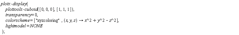 plots:-display(plottools:-cuboid([0, 0, 0], [1, 1, 1]), transparency = 0, colorscheme = ["xyzcoloring", proc (x, y, z) options operator, arrow; x^2+y^2-z^2 end proc], lightmodel = NONE)