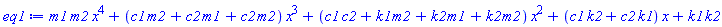 m1*m2*x^4+(c1*m2+c2*m1+c2*m2)*x^3+(c1*c2+k1*m2+k2*m1+k2*m2)*x^2+(c1*k2+c2*k1)*x+k1*k2