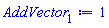 AddVector[1] := 1