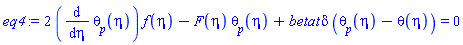 2*(diff(theta[p](eta), eta))*f(eta)-F(eta)*theta[p](eta)+betat*delta*(theta[p](eta)-theta(eta)) = 0