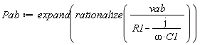 Pab := expand(rationalize(vab/(R1-I/(omega*C1))))