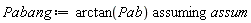 Pabang := `assuming`([arctan(Pab)], [assum])
