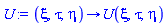 proc (xi, tau, eta) options operator, arrow; U(xi, tau, eta) end proc