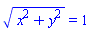 (x^2+y^2)^(1/2) = 1