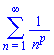sum(1/n^p, n = 1 .. infinity)