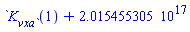 `#mrow(msub(mi("\`K"),mi("vxa\`")),mfenced(mn("1"),open = "&lsqb;",close = "&rsqb;"))`+0.2015455305e18
