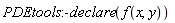 PDEtools:-declare(f(x, y))