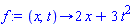 proc (x, t) options operator, arrow; 2*x+3*t^2 end proc