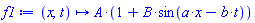 proc (x, t) options operator, arrow; A*(1+B*sin(a*x-b*t)) end proc