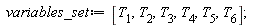 variables_set := [T[1], T[2], T[3], T[4], T[5], T[6]]