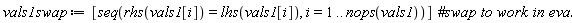 vals1swap := [seq(rhs(vals1[i]) = lhs(vals1[i]), i = 1 .. nops(vals1))]