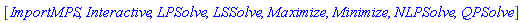 [ImportMPS, Interactive, LPSolve, LSSolve, Maximize, Minimize, NLPSolve, QPSolve]