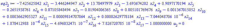 eq2[2] := -7.425625842*x2[1]-3.446244947*x2[2]+13.78497979*x2[3]-3.693674202*x2[4]+.9897170194*x2[5]-.2651938761*x2[6]+0.7105848494e-1*x2[7]-0.1904006365e-1*x2[8]+0.5101769676e-2*x2[9]-0.1367015052e-2*x2[10]+0.3662905327e-3*x2[11]-0.9814707864e-4*x2[12]+0.2629778184e-4*x2[13]-7.044048706*10^(-6)*x2[14]+1.878412988*10^(-6)*x2[15]-4.696032471*10^(-7)*x2[16]+7.826720785*10^(-8)*x2[17]-1.000000000*u[2] = 0