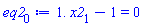 eq2[0] := 1.*x2[1]-1 = 0