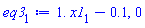 eq3[1] := 1.*x1[1]-.1, 0