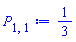 P[1, 1] := 1/3