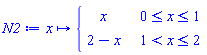N2 := proc (x) options operator, arrow; piecewise(0 <= x and x <= 1, x, 1 < x and x <= 2, 2-x) end proc