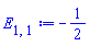 E[1, 1] := -1/2