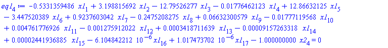 eq1[4] := -.5331359486*x1[1]+3.198815692*x1[2]-12.79526277*x1[3]-0.1776462123e-1*x1[4]+12.86632125*x1[5]-3.447520389*x1[6]+.9237603042*x1[7]-.2475208275*x1[8]+0.6632300579e-1*x1[9]-0.1777119568e-1*x1[10]+0.4761776926e-2*x1[11]-0.1275912022e-2*x1[12]+0.3418711639e-3*x1[13]-0.9157263318e-4*x1[14]+0.2441936885e-4*x1[15]-6.104842212*10^(-6)*x1[16]+1.017473702*10^(-6)*x1[17]-1.000000000*x2[4] = 0