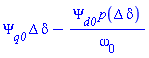 Psi[q0]*Delta*delta-Psi[d0]*p(Delta*delta)/omega[0]