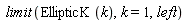 limit(EllipticK(k), k = 1, left)